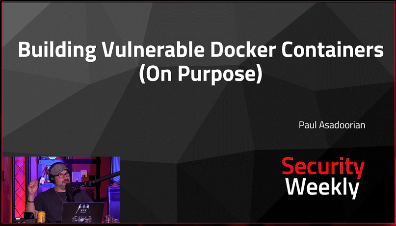 Building Vulnerable Docker Containers (On Purpose)
